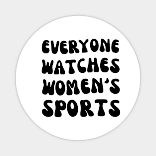 (V16) EVERYONE WATCHES WOMEN'S SPORTS Magnet